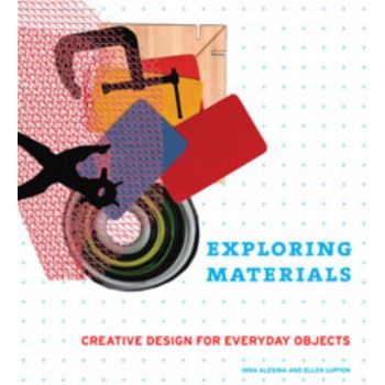 EXPLORING MATERIALS: Creative Design For Everyda
