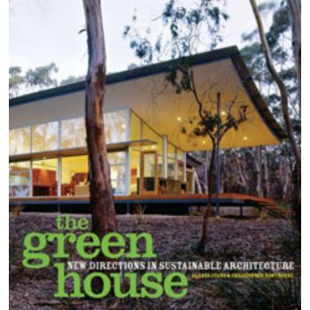 THE GREEN HOUSE: New Directions In Sustainable A