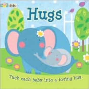 I BABY: Hugs. Tuck Each Baby Into A Loving Hug