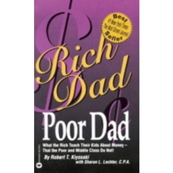 RICH DAD, POOR DAD. (Robert T. Kiyosaki)