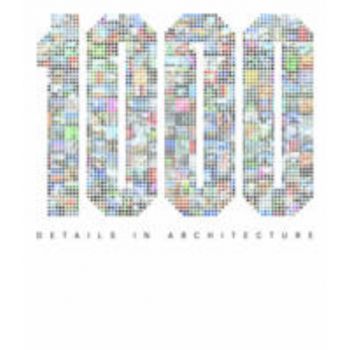 1000 DETAILS IN ARCHITECTURE