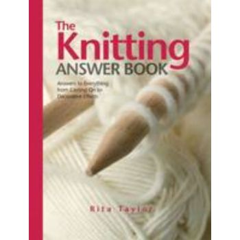 THE KNITTING ANSWER BOOK: Answers To Everything