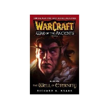 WARCRAFT: WELL OF ETERNITY_THE. War of the ancie