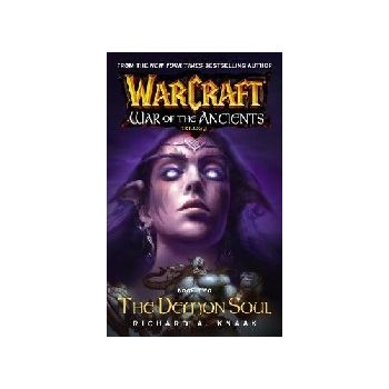 WARCRAFT: DEMON SOUL_THE. War of the ancients, b
