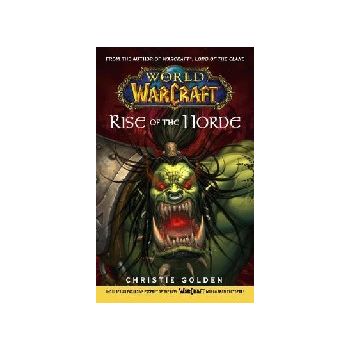 WARCRAFT: RISE OF THE HORDE. (Ch.Golden