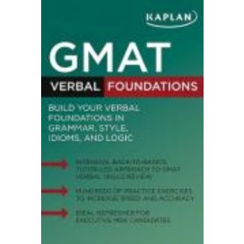 KAPLAN GMAT: Verbal Foundations.