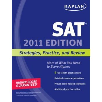 KAPLAN SAT 2011: Strategies, Practice, and Revie