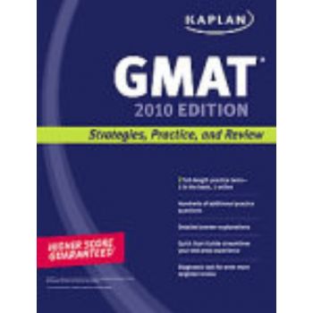 KAPLAN GMAT: 2010 ed. Strayegies, Practice, and