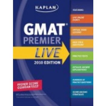 KAPLAN GMAT: 2010 ed. Premier Live Online.