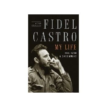 FIDEL CASTRO: MY LIFE. A spoken autobiography.