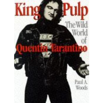 KING PULP: Wild World of Quentin Tarantino. (Pau