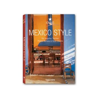 MEXICO STYLE. Icons. “Taschen`s 25th anniversary