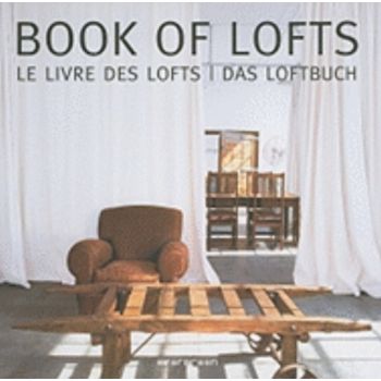 BOOK OF LOFTS/LE LIVRE DES LOFTS/DAS LOFTBUCH.
