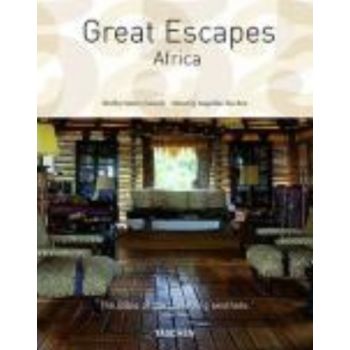 GREAT ESCAPES AFRICA. “Taschen`s 25th anniversar