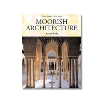 MOORISH ARCHITECTURE IN ANDALUSIA.  “Taschen`s 2
