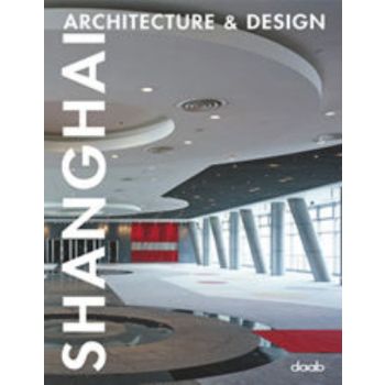 SHANGHAI: Architecture&Design. /HB/ “daab“