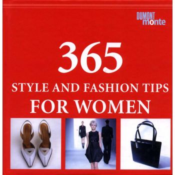 365 STYLE&FASHION TIPS FOR WOMEN. “Dumont“, /HB/