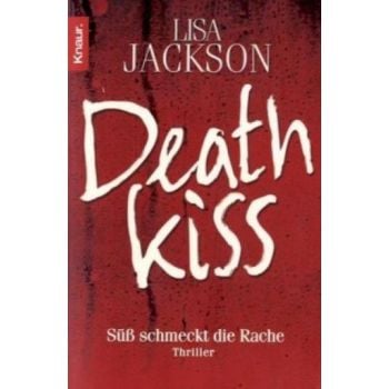 DEATH KISS. (Lisa Jackson)