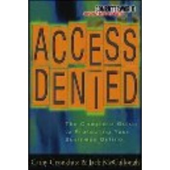 ACCESS DENIED: The Complete Guide to Protecting