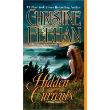 HIDDEN CURRENTS. (Christine Feehan)