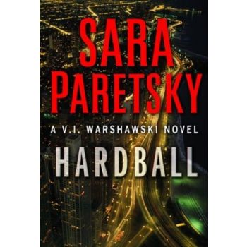 HARDBALL. (Sara Paretsky)