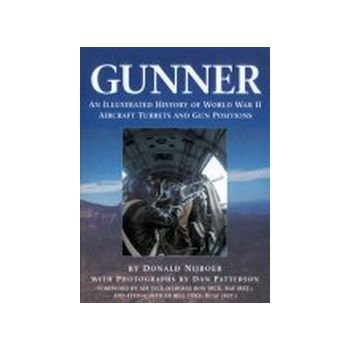 GUNNER: An Ill. History of WW II Aircraft Turret