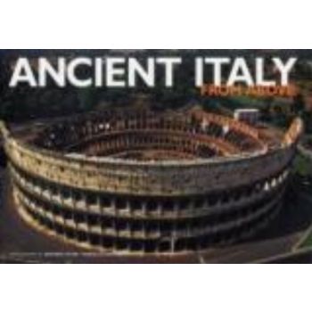ANCIENT ITALY from above. (Antonio Attini, Marce