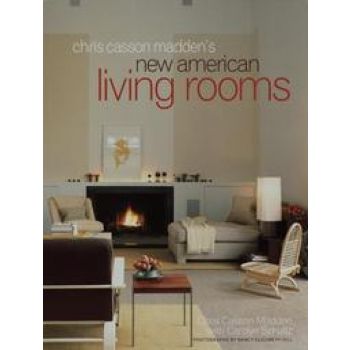 CHRIS CASSON MADDEN`S NEW AMERICAN LIVING ROOMS.
