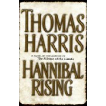 HANNIBAL RISING. (Thomas Harris)
