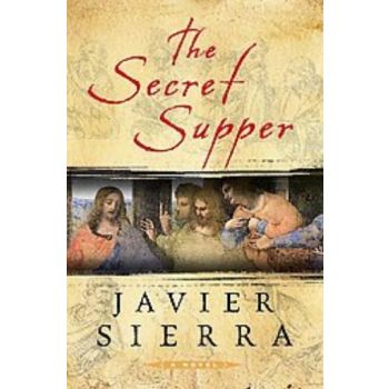 SECRET SUPPER_THE. (Javier Sierra)