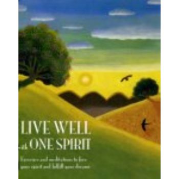 LIVE WELL WITH ONE SPIRIT.
