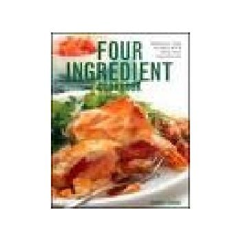 FOUR INGREDIENT COOKBOOK. (J.Farrow), HB, “HH“