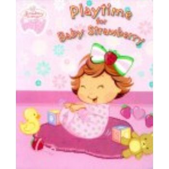 PLAYTIME FOR BABY STRAWBERRY.