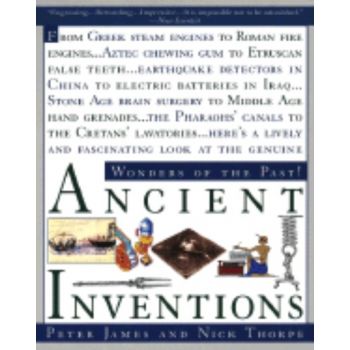 ANCIENT INVENTIONS. (P.James & N.Thorpe)