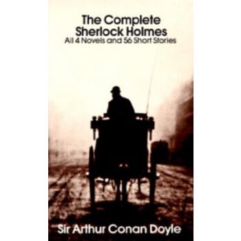 COMPLETE SHERLOCK HOLMES_THE: All 4 Novels and 5