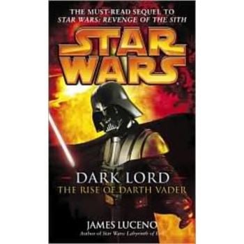 STAR WARS: DARK LORD. The Rise Of Darth Vader