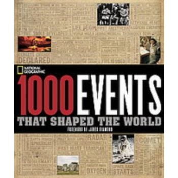 1000  EVENTS THAT SHAPED THE WORLD. “National Ge