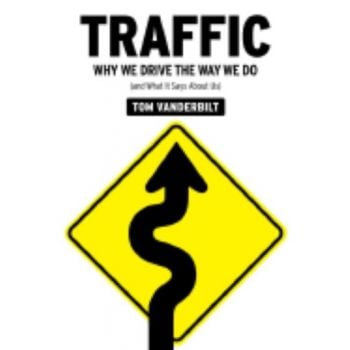 TRAFFIC: Why we drive the way we do. (TOM VANDER