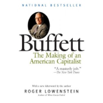BUFFETT: The Making of an American Capitalist. (