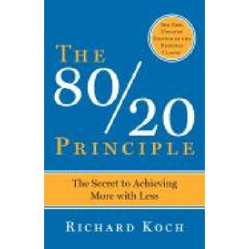 The 80/20 principle. (R.Koch)