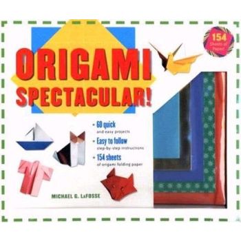 ORIGAMI SPECTACULAR! Incl. 60 quick & easy proje