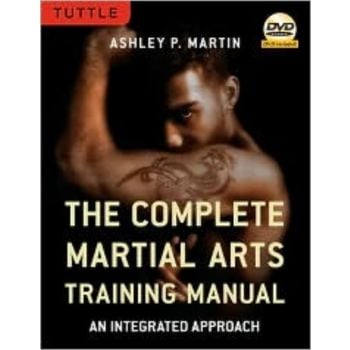 THE COMPLETE MARTIAL ARTS TRAINING MANUAL: An In