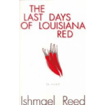 LAST DAYS OF LOUISIANA RED_THE. (I.Reed)