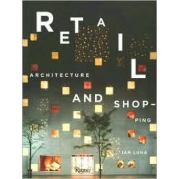 RETAIL: architecture and shopping. (Ian Luna)
