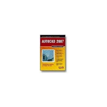 AutoCAD 2007: В лесни стъпки. “Софт Прес“