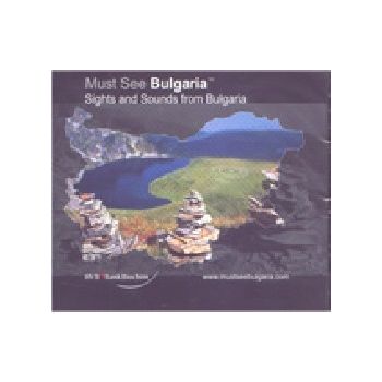 CD: Must See Bulgaria - Sights And Sounds From B