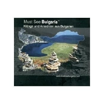CD: Must See Bulgaria - Klange Und Ansichten Aus