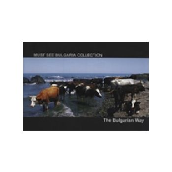 Bulgarian Way_The. “Must See Bulgaria Collection