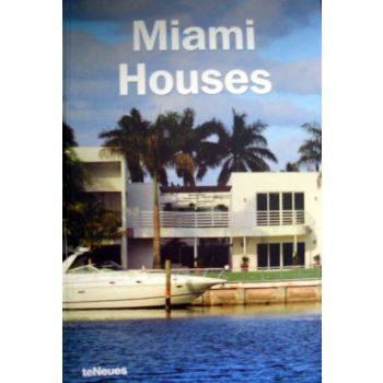MIAMI HOUSES. “TeNeues“, PB
