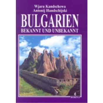 Bulgarien bekannt und unbekannt. “Борина“